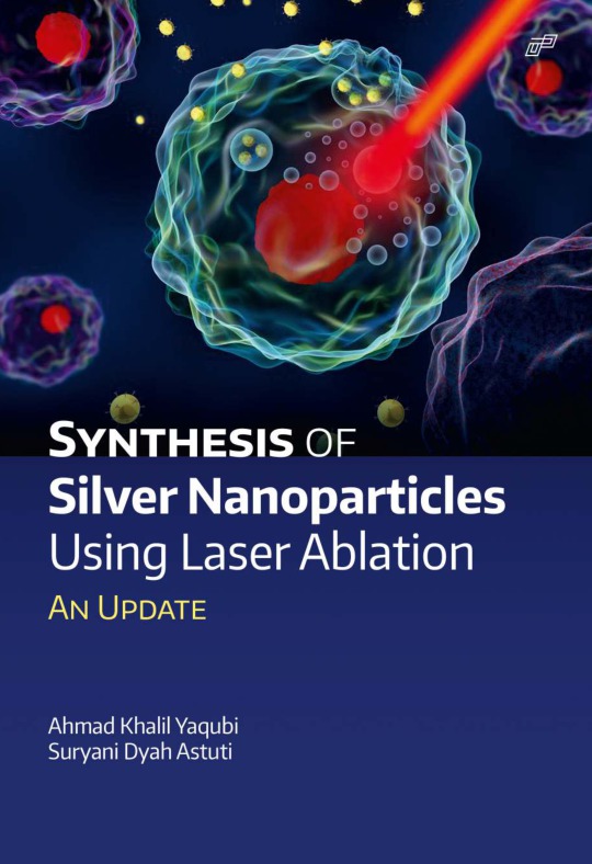 Synthesis of Silver Nanoparticles Using Laser Ablation: An Update ...