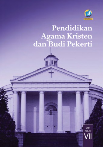 Pendidikan Agama Kristen Dan Budi Pekerti Smp Kelas Vii Kurikulum 2013 Edisi Revisi 2016 Buku Sekolah Elektronik Bse