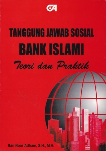 Tanggung Jawab Sosial Bank Islami Teori dan Praktik - Citra Aditya