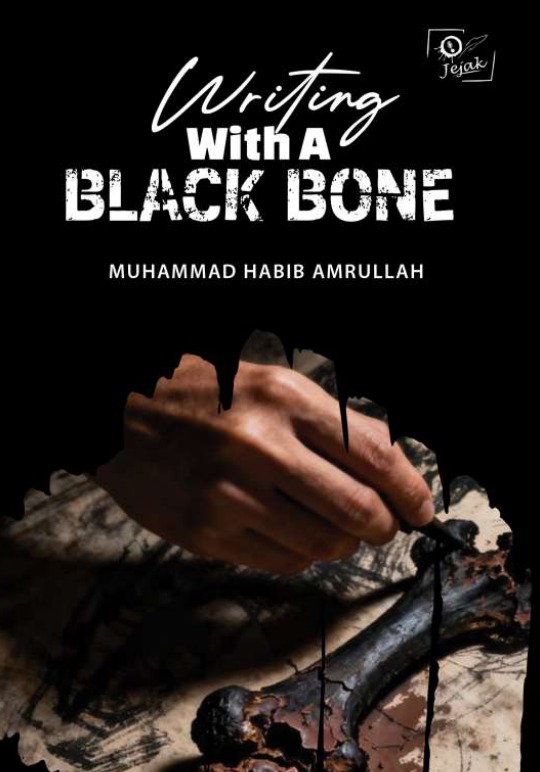 Writing With A Black Bone - Jejak Publisher