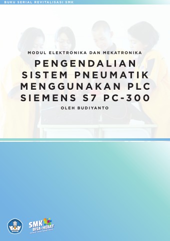 Pengendalian Sistem Pneumatik Menggunakan PLC Siemens S7 PC - 300