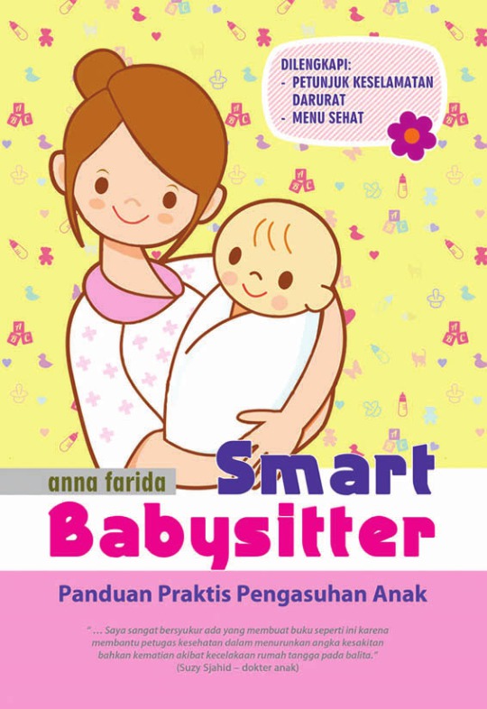 Smart Babysitter: Panduan Praktis Pengasuhan Anak - Nuansa Cendekia