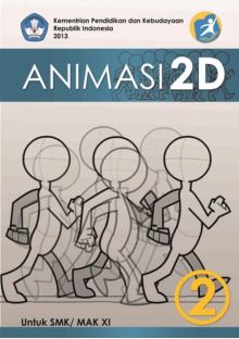 Animasi 2D: SMK/MAK Kelas XI - Semester 2 - Kurikulum 2013 - Buku