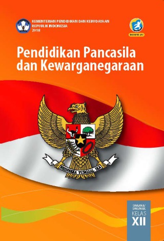 Pendidikan Pancasila Dan Kewarganegaraan Sma Ma Smk Mak Kelas Xii Kurikulum 2013 Edisi Revisi 2018 Buku Sekolah Elektronik Bse