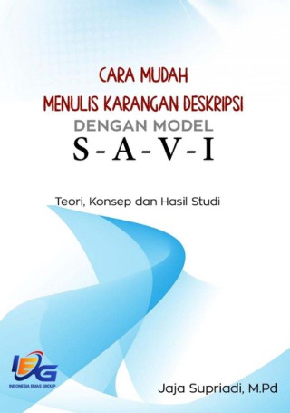 Cara Mudah Menulis Karangan Deskripsi dengan Model SAVI - Indonesia Emas